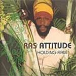 Ras Attitude - Holding Firm