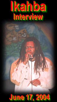 Ikahba Interview - June 17, 2004